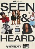 Watch Seen & Heard 2KMovies