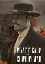 Watch Wyatt Earp and the Cowboy War 2KMovies