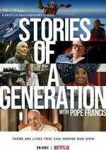 Watch Stories of a Generation - with Pope Francis 2KMovies