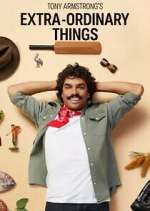Watch Tony Armstrong's Extra-Ordinary Things 2KMovies