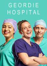 Watch Geordie Hospital 2KMovies