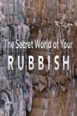 Watch The Secret World of Your Rubbish 2KMovies