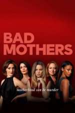 Watch Bad Mothers 2KMovies