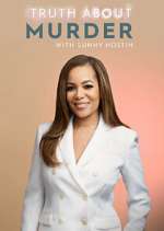 Watch Truth About Murder with Sunny Hostin 2KMovies