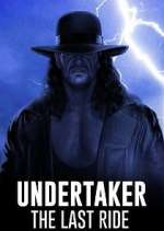 Watch Undertaker: The Last Ride 2KMovies