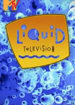 Watch Liquid Television 2KMovies
