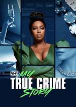 Watch My True Crime Story 2KMovies