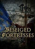 Watch Forteresses assiégées, batailles de légende 2KMovies