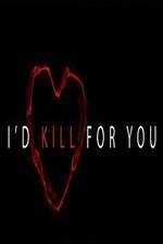 Watch I'd Kill for You 2KMovies