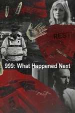 Watch 999: What Happened Next 2KMovies