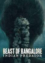 Watch Beast of Bangalore: Indian Predator 2KMovies