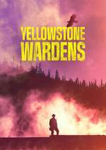 Watch Yellowstone Wardens 2KMovies