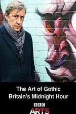 Watch The Art of Gothic Britains Midnight Hour 2KMovies