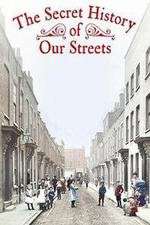 Watch The Secret History of Our Streets 2KMovies