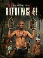 Watch Ed Stafford\'s Rite of Passage 2KMovies