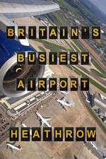 Watch Britain's Busiest Airport - Heathrow 2KMovies