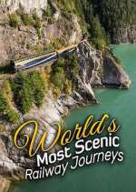 Watch The World's Most Scenic Railway Journeys 2KMovies