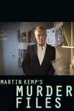 Watch Martin Kemp's Murder Files 2KMovies