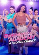 Watch Gymnastics Academy: A Second Chance 2KMovies