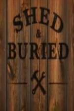 Watch Shed and Buried 2KMovies