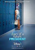Watch Diary of a Future President 2KMovies