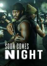 Watch Soon Comes Night 2KMovies