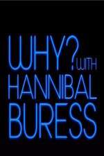 Watch Why? With Hannibal Buress 2KMovies