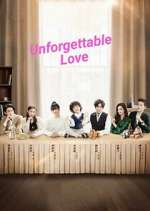 Watch Unforgettable Love 2KMovies