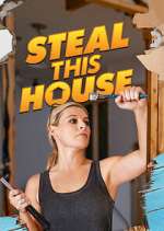 Watch Steal This House 2KMovies