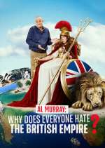 Watch Al Murray: Why Does Everyone Hate the British Empire? 2KMovies