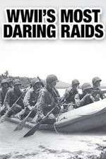 Watch WWII's Most Daring Raids 2KMovies