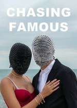 Watch Chasing Famous 2KMovies