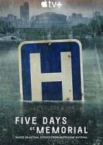 Watch Five Days at Memorial 2KMovies