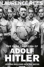Watch The Dark Charisma of Adolf Hitler 2KMovies