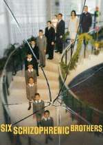 Watch Six Schizophrenic Brothers 2KMovies