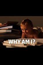 Watch Why Am I? 2KMovies