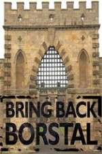 Watch Bring Back Borstal 2KMovies