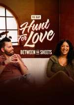 Watch Hunt for Love: Between the Sheets 2KMovies