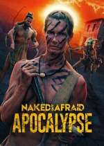 Watch Naked and Afraid: Apocalypse 2KMovies