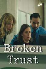 Watch Broken Trust 2KMovies