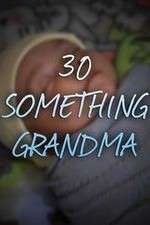 Watch 30 Something Grandma 2KMovies
