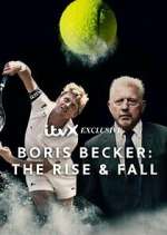 Watch Boris Becker: The Rise and Fall 2KMovies