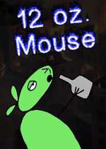 Watch 12 oz. Mouse 2KMovies