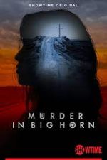 Watch Murder in Big Horn 2KMovies