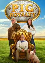 Watch Pig Royalty 2KMovies