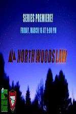 Watch North Woods Law 2KMovies