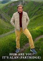 Watch How Are You? It\'s Alan (Partridge) 2KMovies