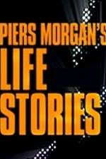 Watch Piers Morgan's Life Stories 2KMovies