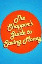 Watch The Shoppers Guide to Saving Money 2KMovies