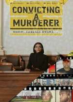 Watch Convicting a Murderer 2KMovies
